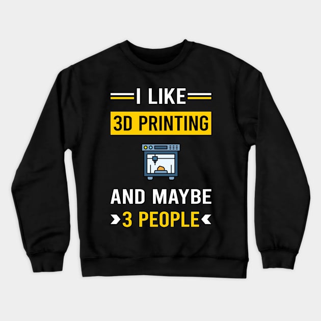 3 People 3D Printing Printer Crewneck Sweatshirt by Bourguignon Aror